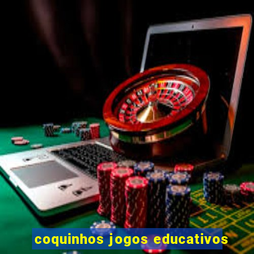 coquinhos jogos educativos